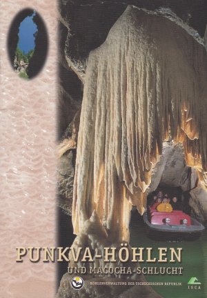 gebrauchtes Buch – Formanová, Simona (Gestalt./Satz/Herst.); Zajícek, Petr u.a. (Text/Fotos); Höhlenverwaltung der Tschechischen Republik (ISCA) (Hrsg.); Höhlenverwaltung Mährischer Karst Punkva-Höhlen  – Punkva-Höhlen und Macocha-Schlucht