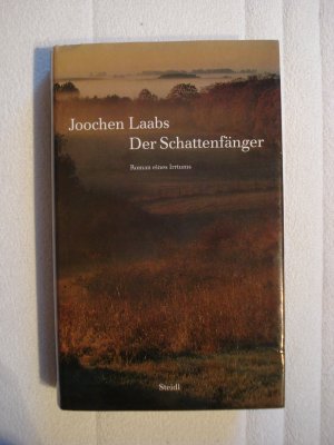 gebrauchtes Buch – Joochen Laabs – Der Schattenfänger - Roman eines Irrtums