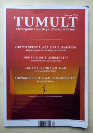 TUMULT. Vierteljahresschrift für Konsensstörung. Jahrgang 2016, Heft 2 (= Sommer 2016).