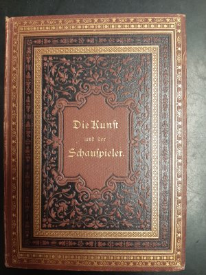 Die Kunst und der Schauspieler - Übersetzt und eingeleitet von F. Groß