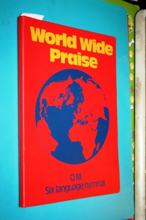 World wide praise. Sechssprachiges Liederbuch