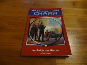 Forschungsraumer CHARR, Band 10: Im Reich der Utaren