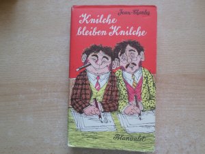 Knilche bleiben Knilche.