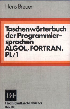 Taschenwörterbuch der Programmiersprachen ALGOL, FORTRAN, PL/1