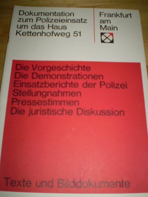 Dokumentation zum Polizeieinsatz um das Kettenhofweg 51. Die Vorgeschichte. Die Demonstrationen. Einsatzberichte der Polizei. Stellungnahmen. Pressestimmen […]