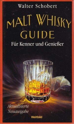 Malt Whisky Guide - Für Kenner und Geniesser