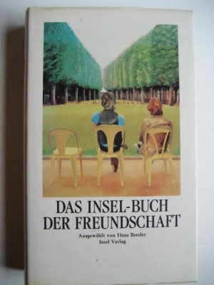 gebrauchtes Buch – Hans Bender – Das Insel-Buch der Freundschaft - ausgewählt von Hans Bender