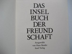 gebrauchtes Buch – Hans Bender – Das Insel-Buch der Freundschaft - ausgewählt von Hans Bender