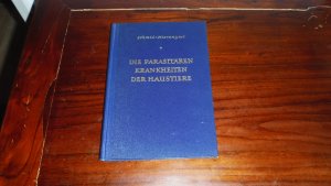 Die parasitären Krankheiten der Haustiere - Diagnose und Bekämpfung