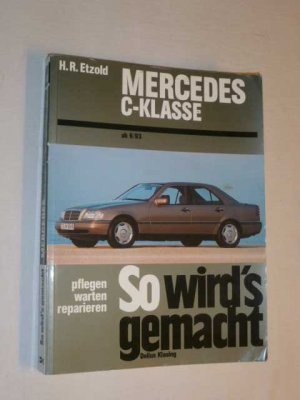 gebrauchtes Buch – Etzold – Mercedes C- Klasse ab 6/1993 ( C 180 / 200 / 220 / 280 )- So wird's gemacht Band 88