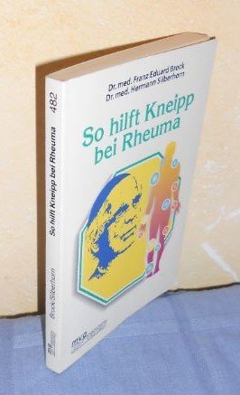 gebrauchtes Buch – Dr. med. Franz Eduard Brock – So hilft Kneipp bei Rheuma