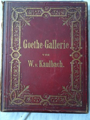 Goethe-Gallerie von W.V. Kaulbach