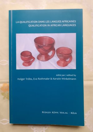 gebrauchtes Buch – Tröbs, Holger; Rothmaler, Eva; Winkelmann, Kerstin  – La qualification dans les langues africaines / Qualification in African Languages