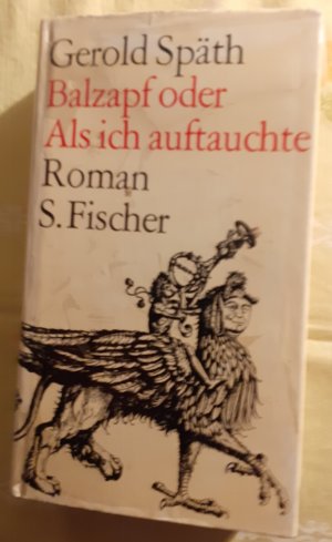 gebrauchtes Buch – Gerold Späth – Balzapf oder Als ich auftauchte