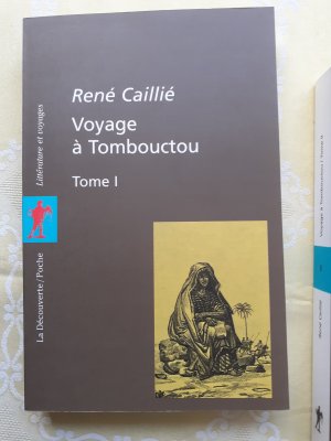 Voyage à Tombouctou. Préface de Jacques Berque (Tome I)