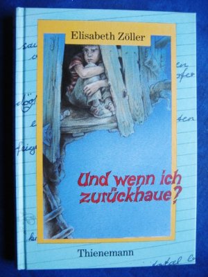 gebrauchtes Buch – Elisabeth Zöller – Und wenn ich zurückhaue?