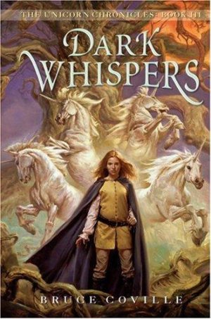 Dark Whispers (The Unicorn Chronicles, Band 3)