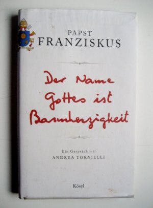 gebrauchtes Buch – Papst Franziskus – Der Name Gottes ist Barmherzigkeit - Ein Gespräch mit Andrea Tornielli