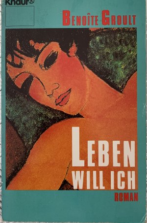 gebrauchtes Buch – Benoîte Groult – Leben will ich