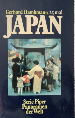 gebrauchtes Buch – Gerhard Dambmann – 25 mal Japan. Serie Piper. Panoramen der Welt.