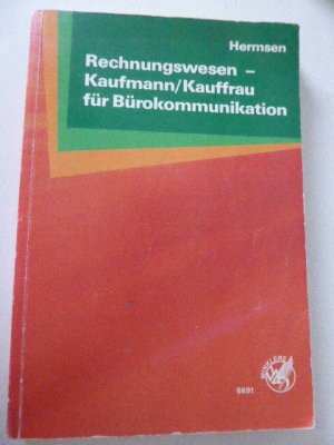 gebrauchtes Buch – Jürgen Hermsen, Dipl-Kfm. – Rechnungswesen - Kauffmann / Kauffrau für Bürokommunikation. Winklers 6691. Softcover