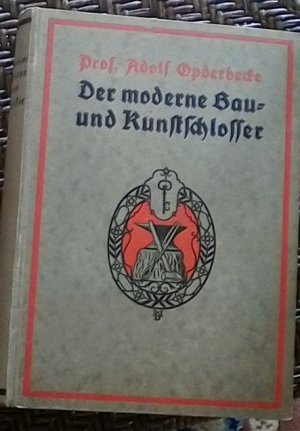 Der moderne Bau- und Kunstschlosser. Als Lehr- und Handbuch für die Praxis Die Rohstoffe-Die Handelsware-Die Werkstatt-Die Bearbeitung des Schmiedeeisens […]