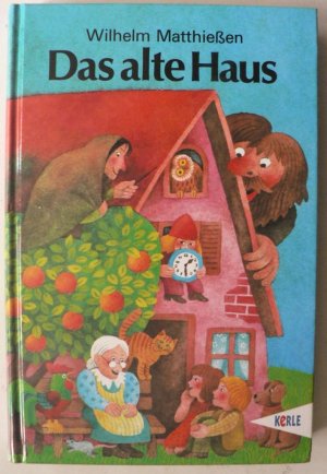 Das alte Haus. Märchen zum Lesen und Vorlesen