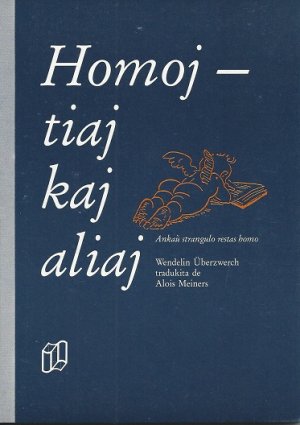 gebrauchtes Buch – Wendelin Überzwerch – Homoj - tiaj kaj aliaj. Ankaŭ strangulo restas homo.