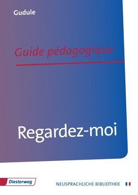 Regardez-moi - Guide pédagogique