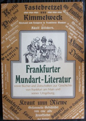 gebrauchtes Buch – FRANKFURT - Sauer, Georg  – Francofurtensien-Katalog Teil 3: Frankfurter Mundart-Literatur sowie Bücher und Zeitschriften zur Geschichte von Frankfurt am Main und seine Umgebung.