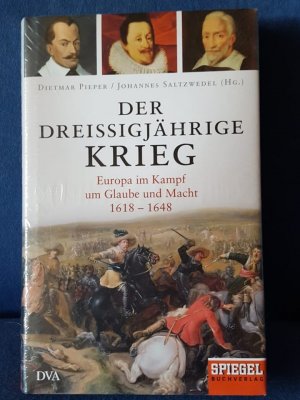 gebrauchtes Buch – Pieper, Dietmar; Saltzwedel – Der Dreißigjährige Krieg - Europa im Kampf um Glaube und Macht, 1618-1648 - Ein SPIEGEL-Buch NEU OVP