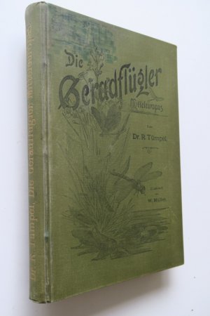 Tümpel, R. Die Geradflügler Mitteleuropas. Erste Ausgabe. Eisenach, M. Wilckens Verlag, 1901. * Mit 23 (20 farbigen lithographischen) Tafeln von W. Müller […]