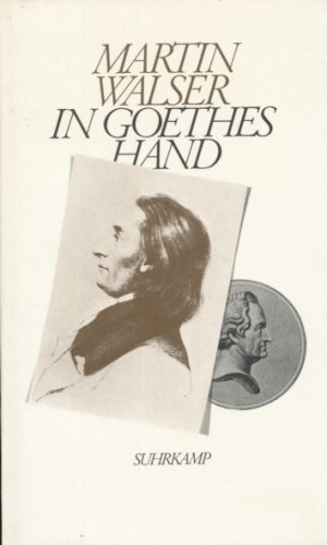 gebrauchtes Buch – MARTIN WALSER – In Goethes Hand. Szenen aus dem 19. Jahrhundert.