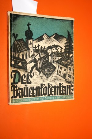 Der Bauerntotentanz. Holzschnitte von Fritz Richter, Berchtesgaden