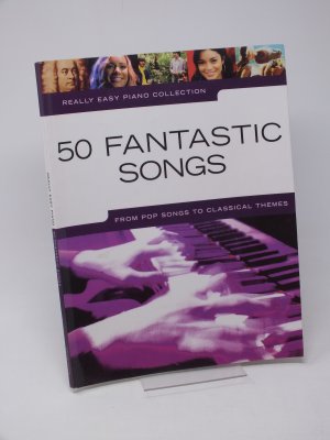 Really Easy Piano. 50 Fantastic Songs.