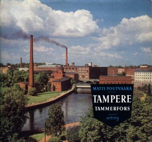 Tampere - Tammerfors. Trollisuuden ja taiteen kaupunki (Finnland 1964)