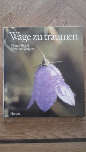 gebrauchtes Buch – Margot Bickel – Wage zu träumen