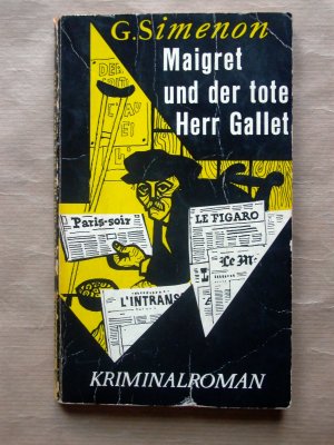 Maigret und der tote Herr Gallet. [Kiepenheuer-Kriminalromane. Band 55.]