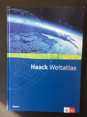 gebrauchtes Buch – Haack Weltatlas. Ausgabe Bayern Sekundarstufe I und II - Atlas Klasse 5-13