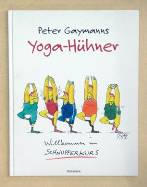 Peter Gaymanns Yoga-Hühner.