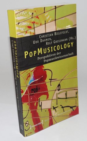 PopMusicology - Perspektiven der Popmusikwissenschaft