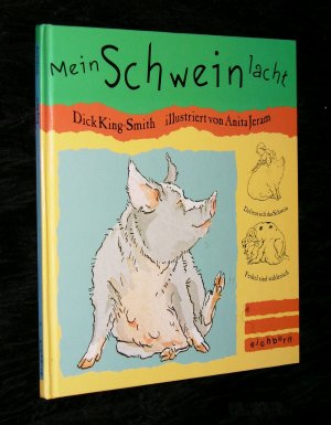 Mein Schwein lacht DICK KING-SMITH, Eichborn-Verlag, gebundene Ausgabe / TOP-Zustand