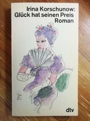 gebrauchtes Buch – Irina Korschunow – Glück hat seinen Preis