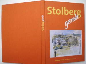 Stolberg gemalt  -  Ansichten der Stadt in Malerei und Grafik von 1548 bis heute