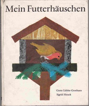 Mein Futterhäuschen: Ein Buch für alle kleinen Vogelfreunde