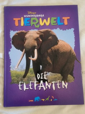 gebrauchtes Buch – Walt Disney – Disneys wunderbare Tierwelt - Die Elefanten