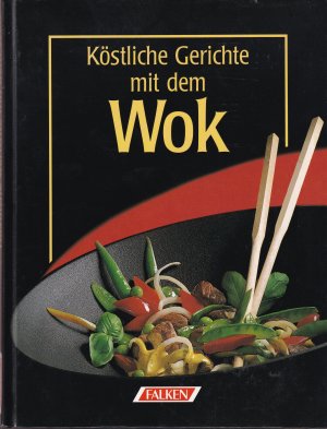 gebrauchtes Buch – Peter Nikolay – Köstliche Gerichte mit dem Wok