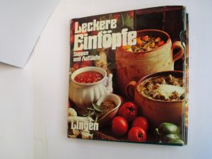 Leckere Eintöpfe: Suppen und Aufläufe