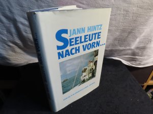 Seeleute nach vorn...Vom Moses zum Matrosen
