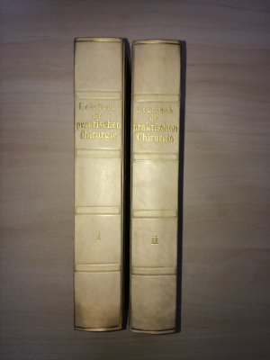 Lehrbuch der Praktischen Chirurgie Band 1+2